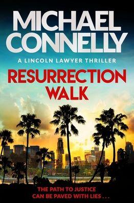 Resurrection Walk                                                                                                                                     <br><span class="capt-avtor"> By:Connelly, Michael                                 </span><br><span class="capt-pari"> Eur:12,99 Мкд:799</span>